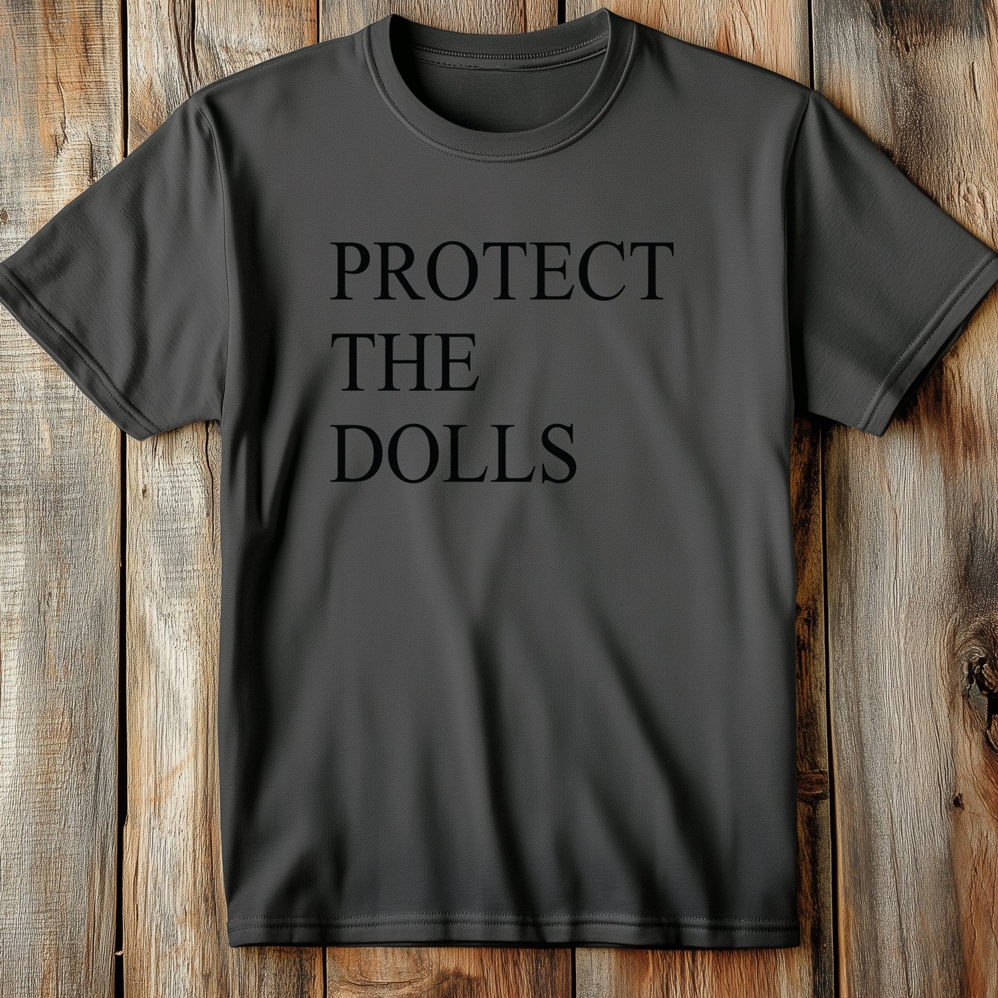 Protect The Dolls T-Shirt