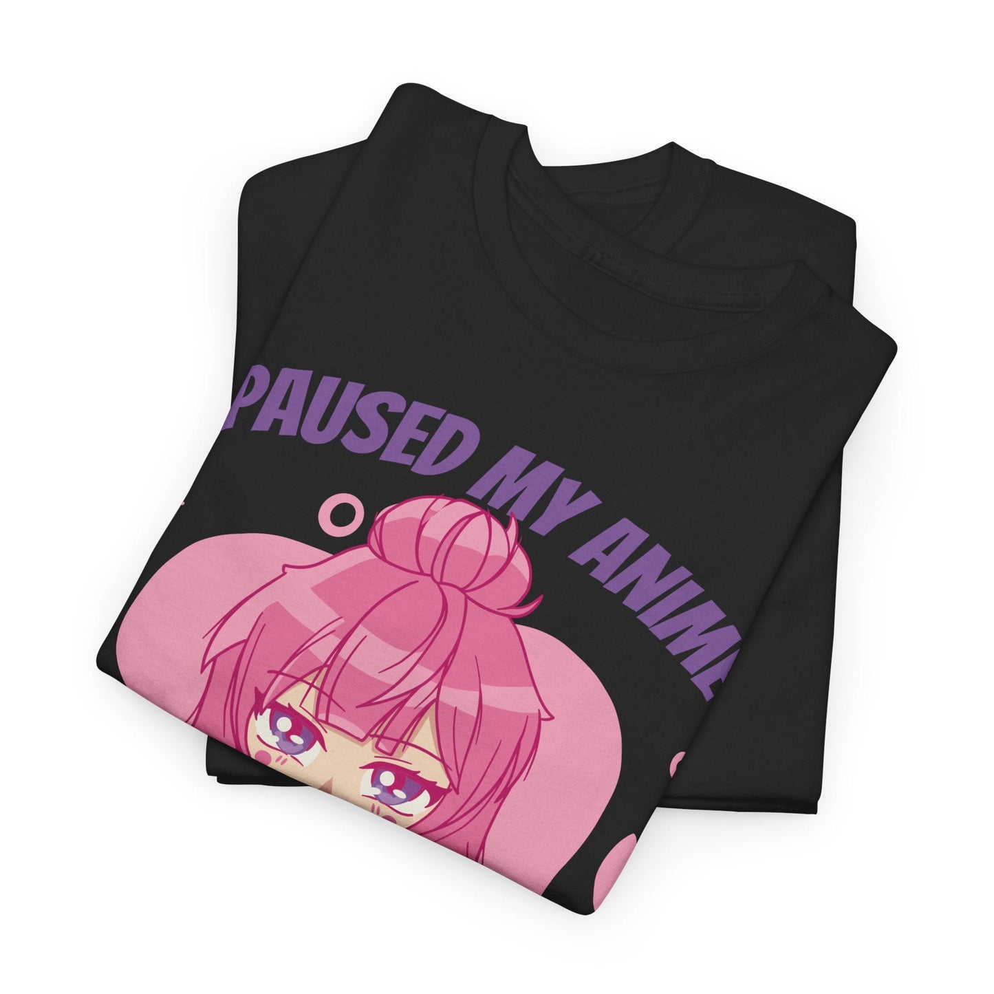I Paused My Anime To Be Here Shirt Anime Graphic Tee