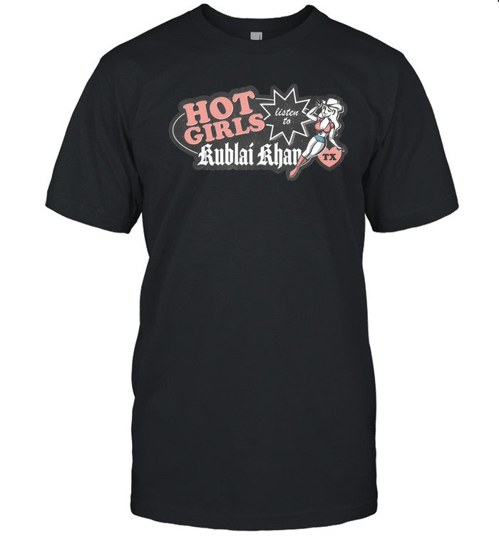 2025 Limited Kublai Khan TX Hot Girls Listen To Black T Shirt