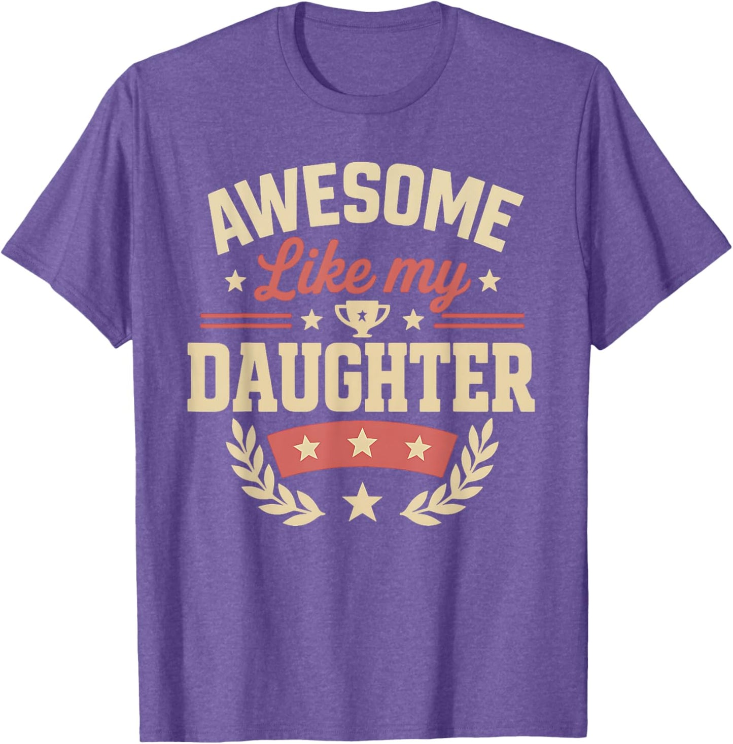 Fathers Day Shirt Men Awesome Like My Daughter Funny Dad