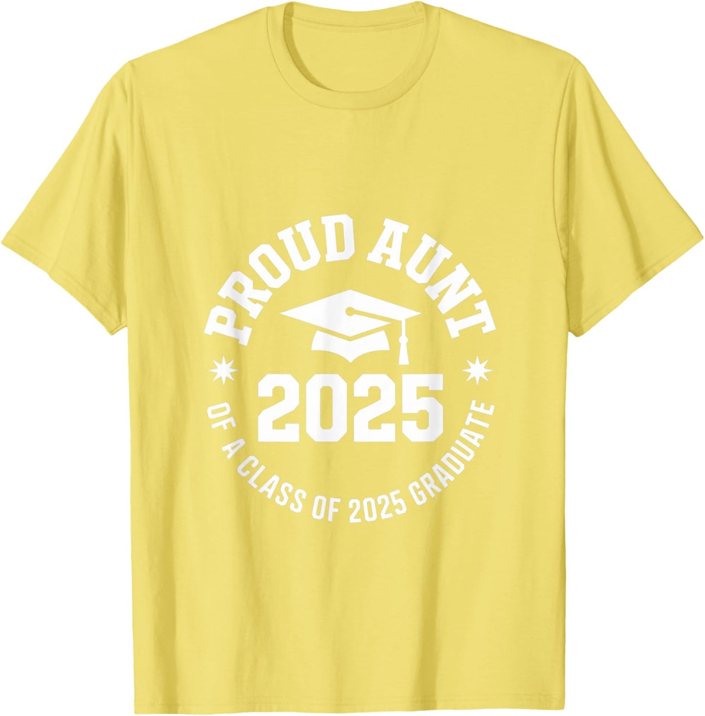 2025 Graduation Proud Aunt Family Celebration Design