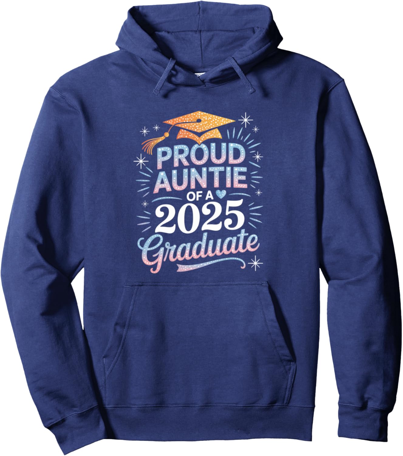 2025 Graduation Proud Aunt Family Celebration Design Pullover Hoodie
