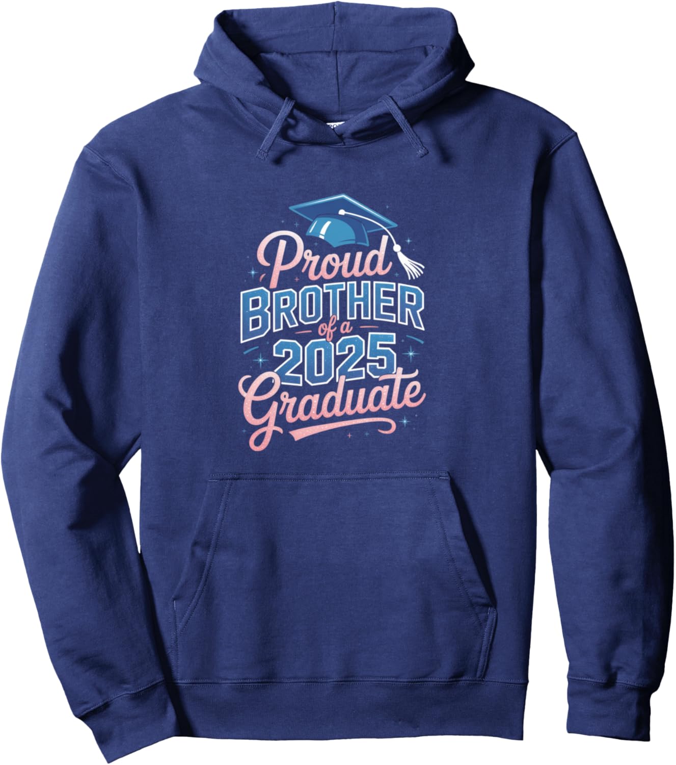 2025 Graduation Proud Brother Supportive Family Art Pullover Hoodie