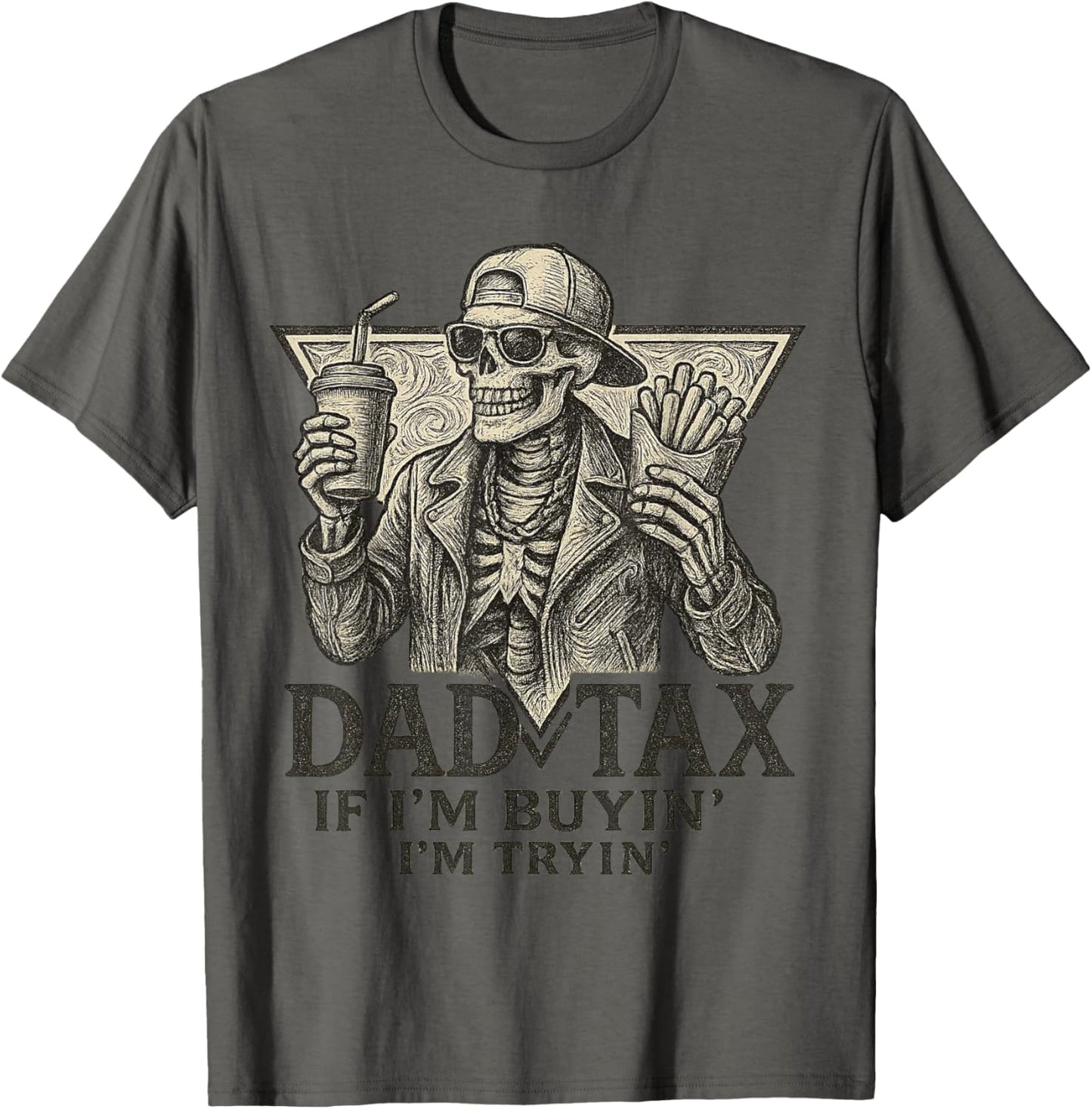 Father's Day Dad Tax If I'm Buyin' I'm Tryin' Father's Day