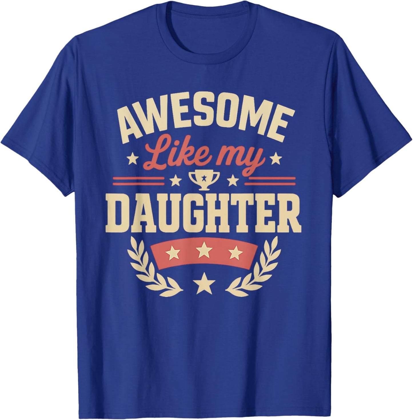 Fathers Day Shirt Men Awesome Like My Daughter Funny Dad