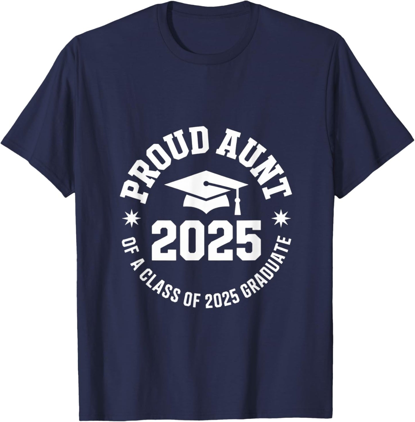 2025 Graduation Proud Aunt Family Celebration Design