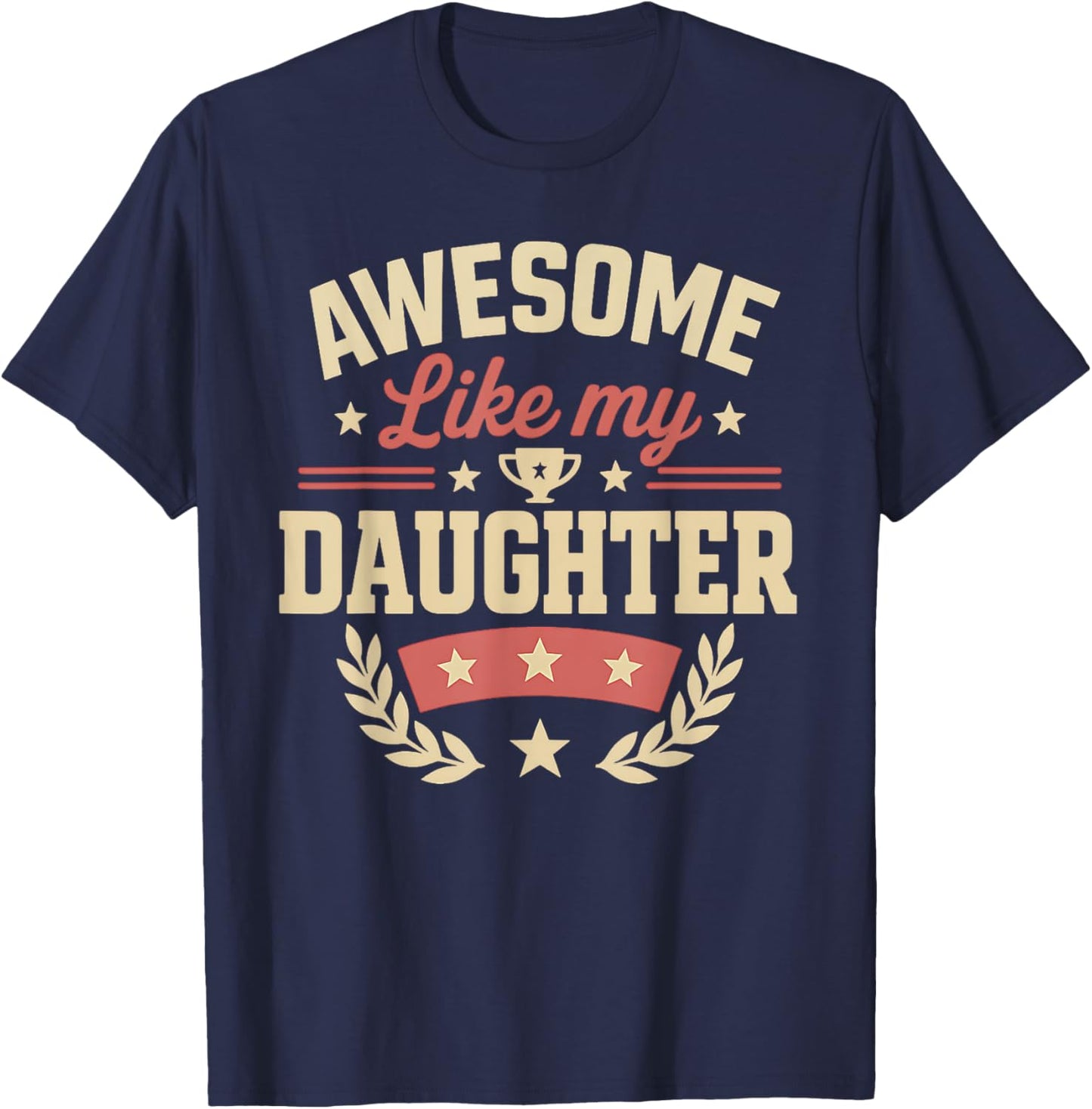 Fathers Day Shirt Men Awesome Like My Daughter Funny Dad