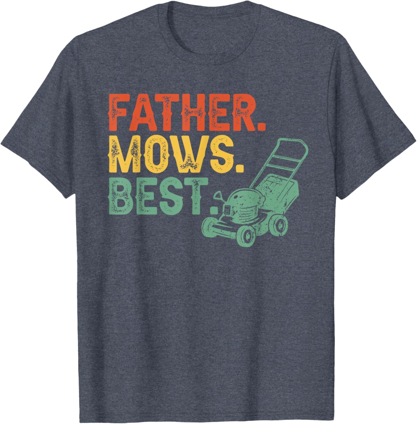 Father Mows Best Vintage Lawnmower Funny Father's Day