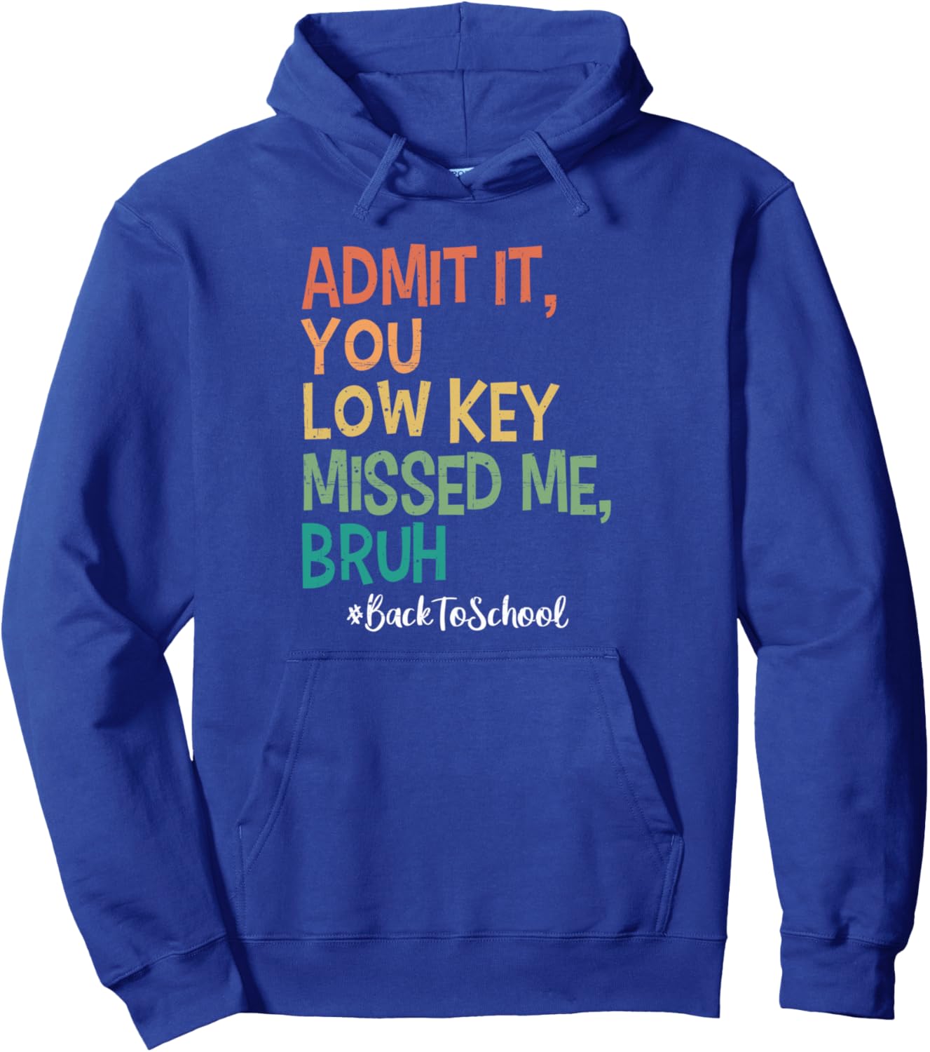 Admit it You Low Key Missed Me Bruh We Back To School 2025 Pullover Hoodie
