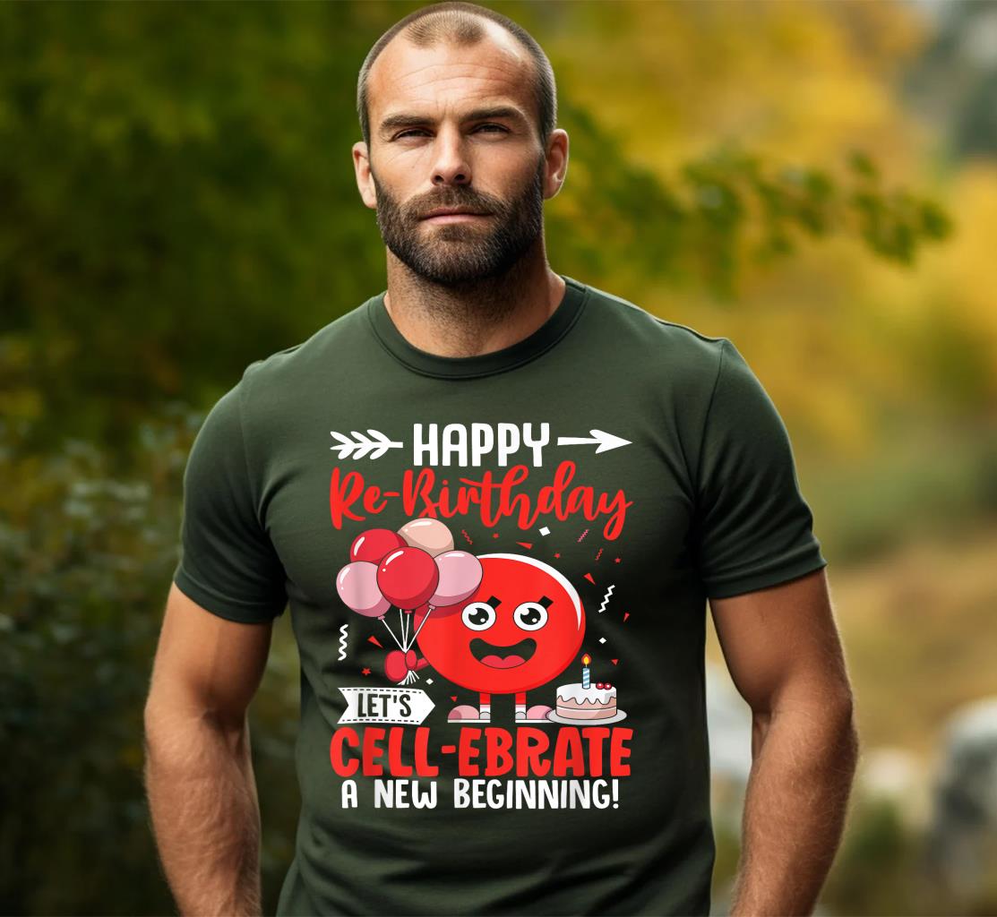 Stem Cell Transplant Re-birthday Cancer Survivor Gear & Tops T-shirt