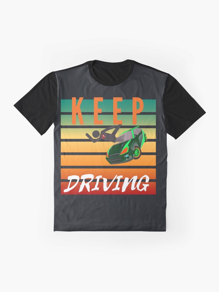 Keep Driving Graphic T-Shirt