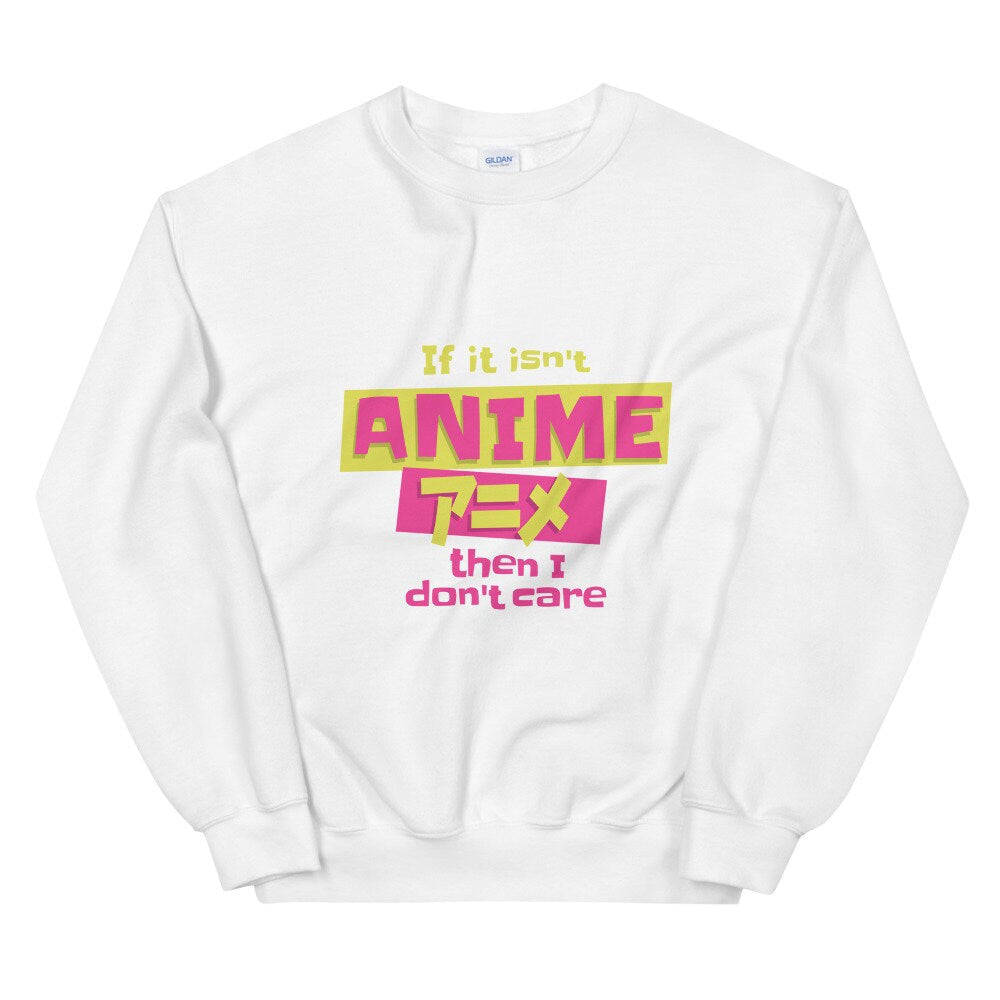 Anime fan quote Unisex Sweatshirt