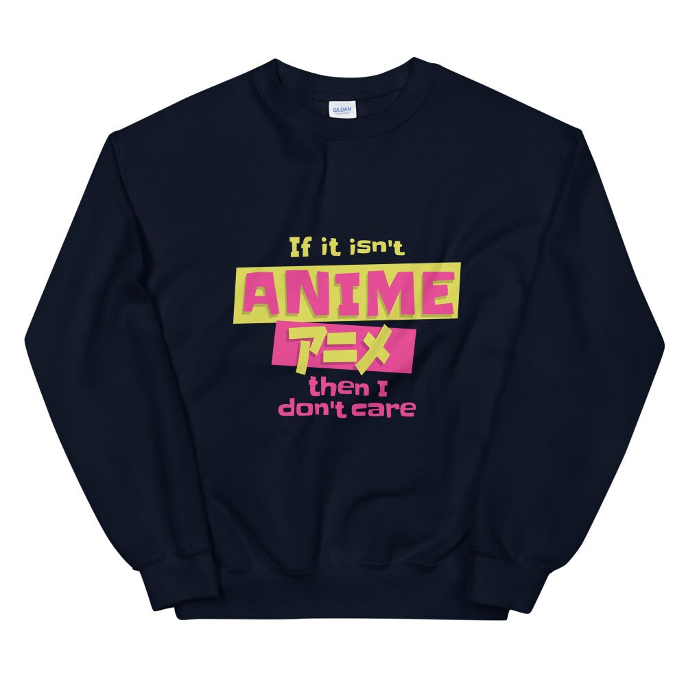 Anime fan quote Unisex Sweatshirt