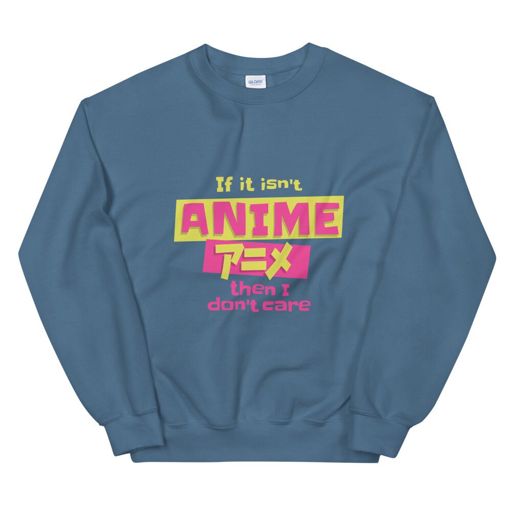 Anime fan quote Unisex Sweatshirt