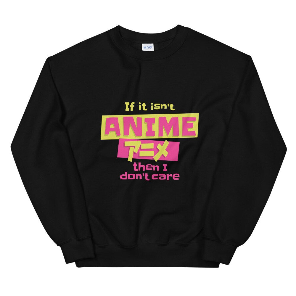 Anime fan quote Unisex Sweatshirt