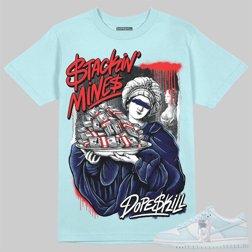 Dunk Glacier Blue DopeSkill Unisex Shirt Stackin Mines Graphic - Chambray Tshirt