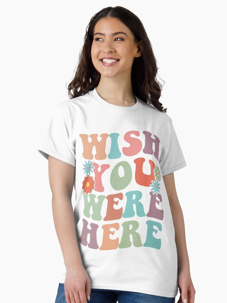 Floral Hippie Rainbow Bubble Letters Retro Graphic Wish You Were Here Classic T-Shirt