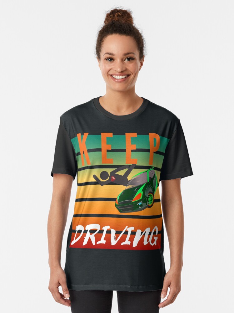 Keep Driving Graphic T-Shirt