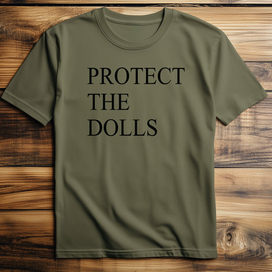 Protect The Dolls T-Shirt