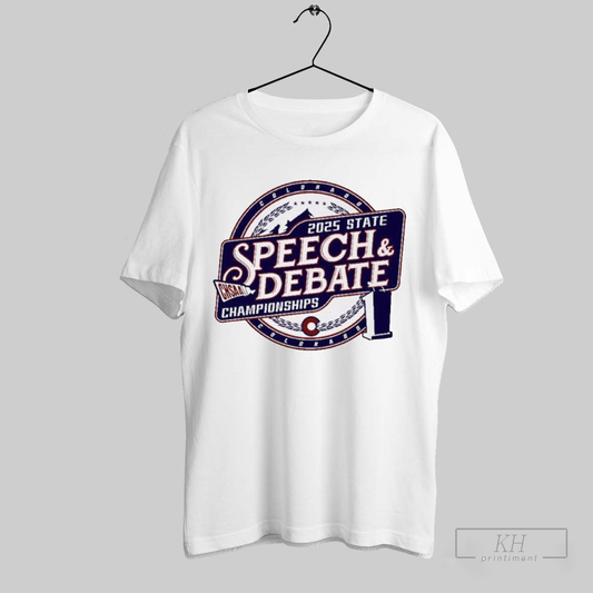 2025 Chsaa State Championship Speech Debate T Shirt T Shirt