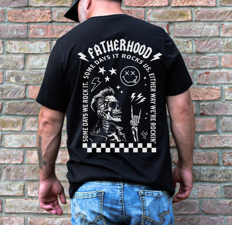 Fatherhood T-shirt Gift For Dad Father's Day Present Some Days We Rock It TK43GN