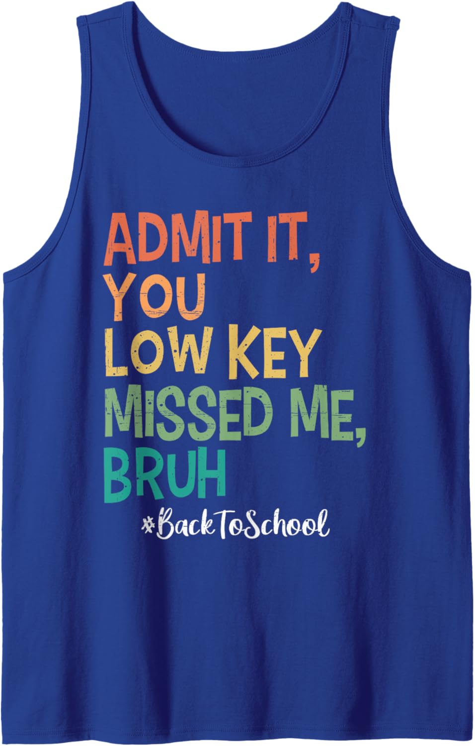 Admit it You Low Key Missed Me Bruh We Back To School 2025 Tank Top