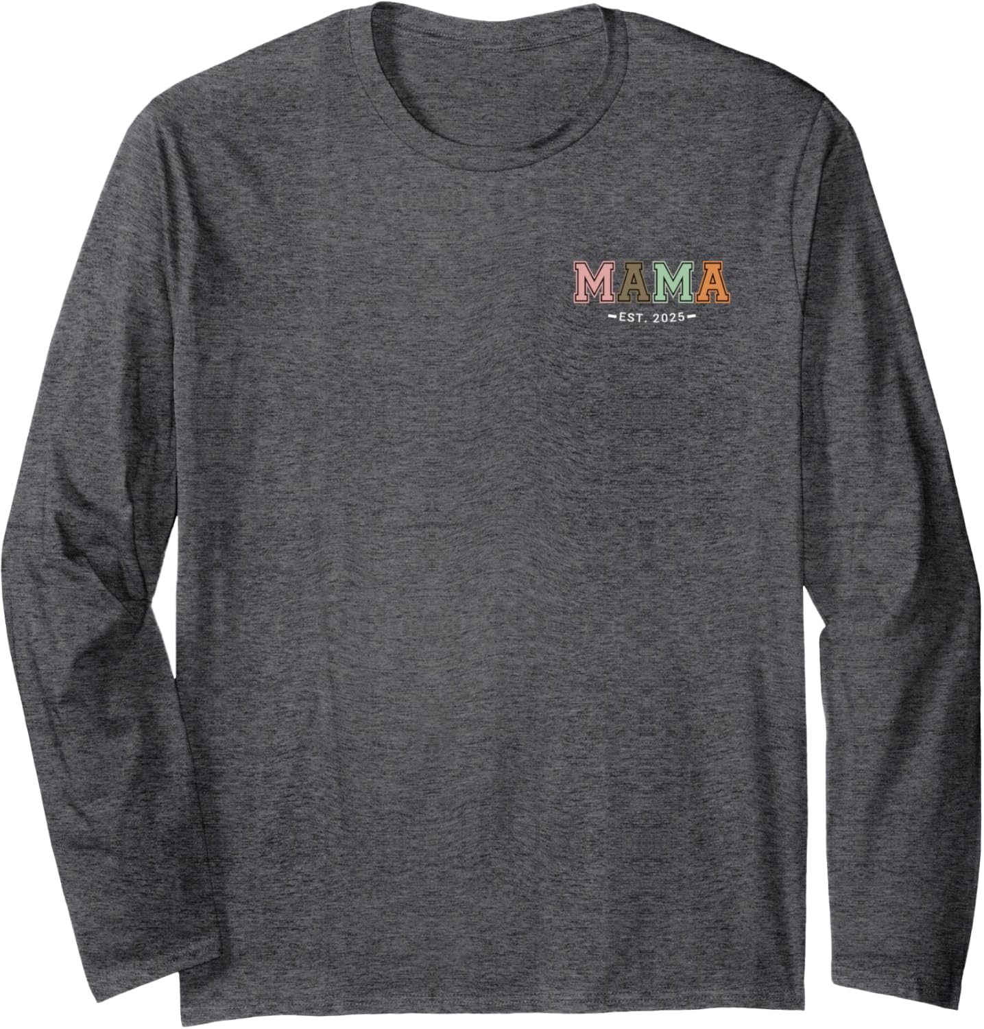 ( Pocket design ) Mama Est 2025 Promoted Mother's Day Design Long Sleeve
