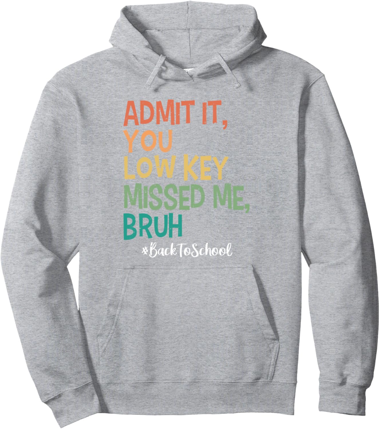 Admit it You Low Key Missed Me Bruh We Back To School 2025 Pullover Hoodie