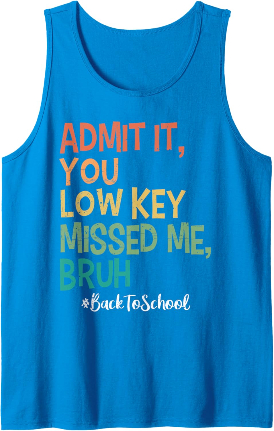Admit it You Low Key Missed Me Bruh We Back To School 2025 Tank Top