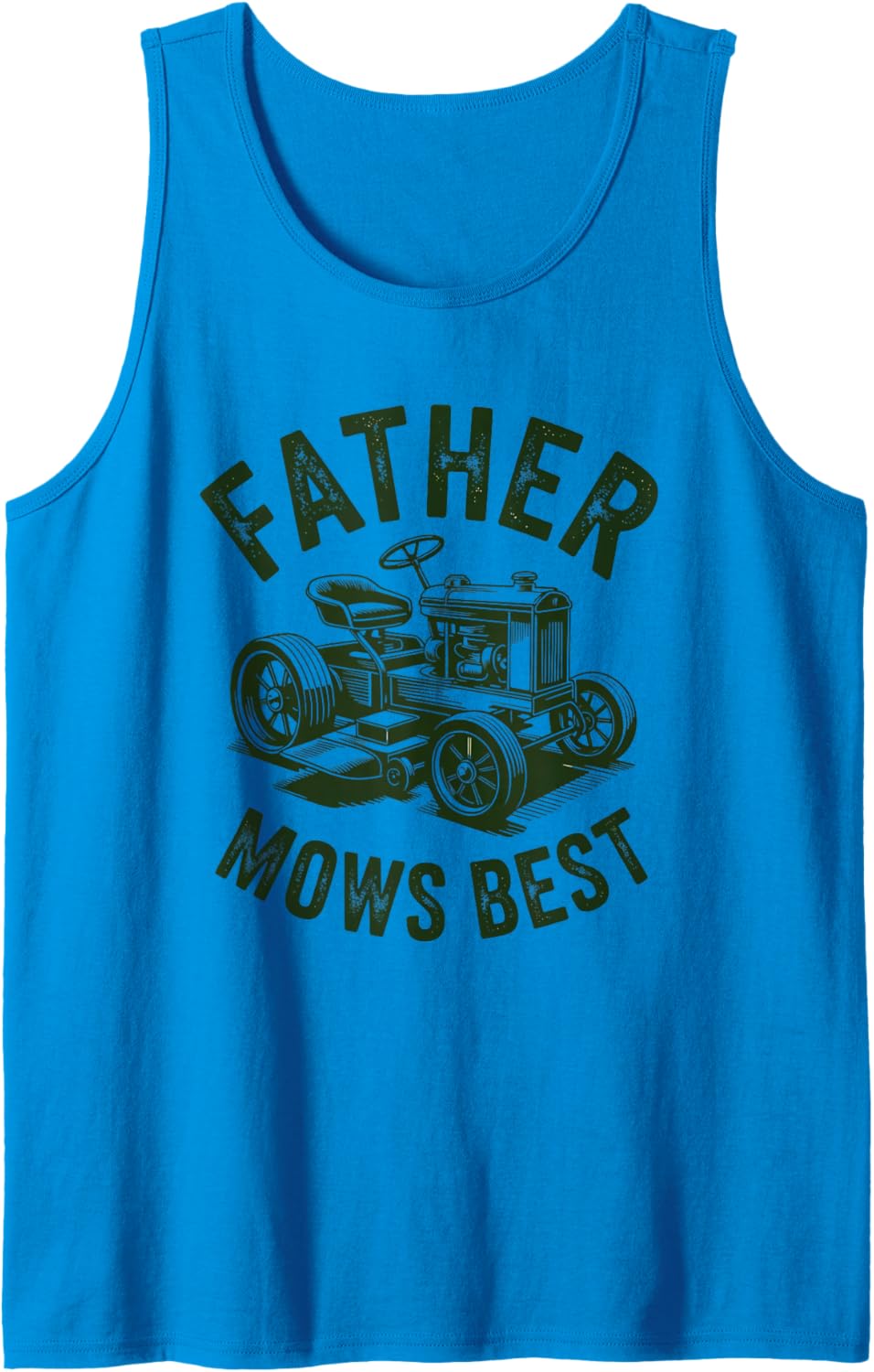 Fathers Day Riding Lawn Mower for Dad Mows Best Tank Top