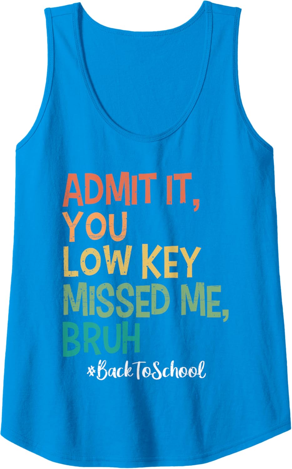 Admit it You Low Key Missed Me Bruh We Back To School 2025 Tank Top