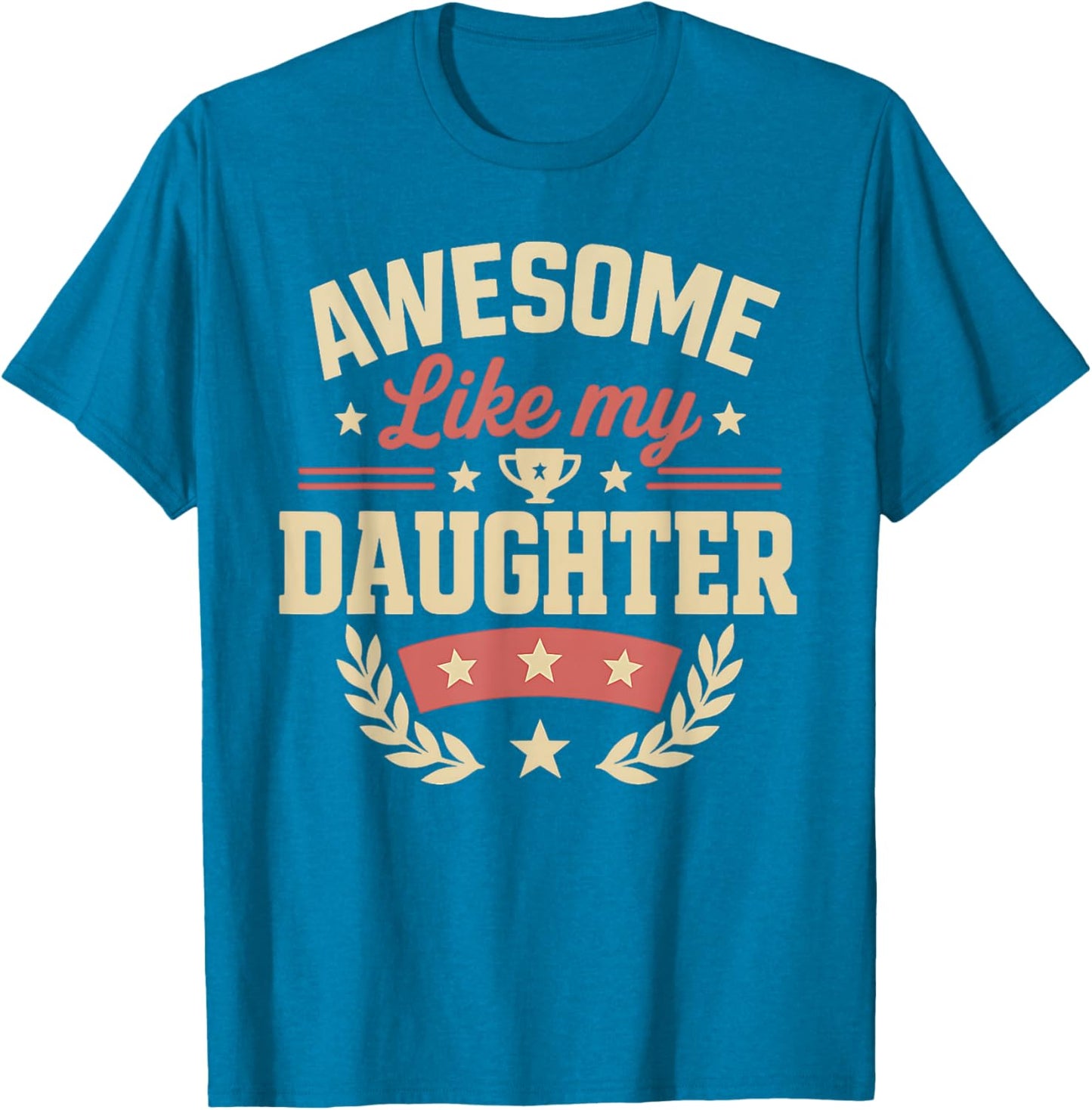 Fathers Day Shirt Men Awesome Like My Daughter Funny Dad