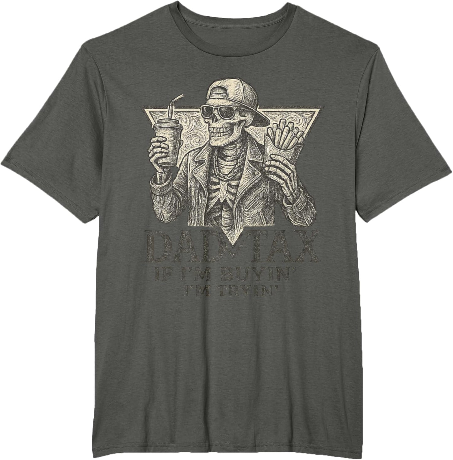 Father's Day Dad Tax If I'm Buyin' I'm Tryin' Father's Day