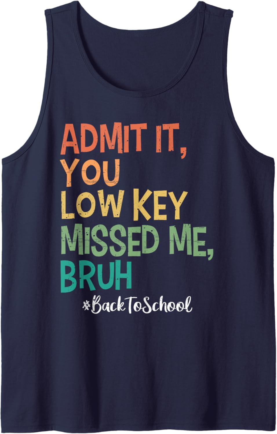 Admit it You Low Key Missed Me Bruh We Back To School 2025 Tank Top
