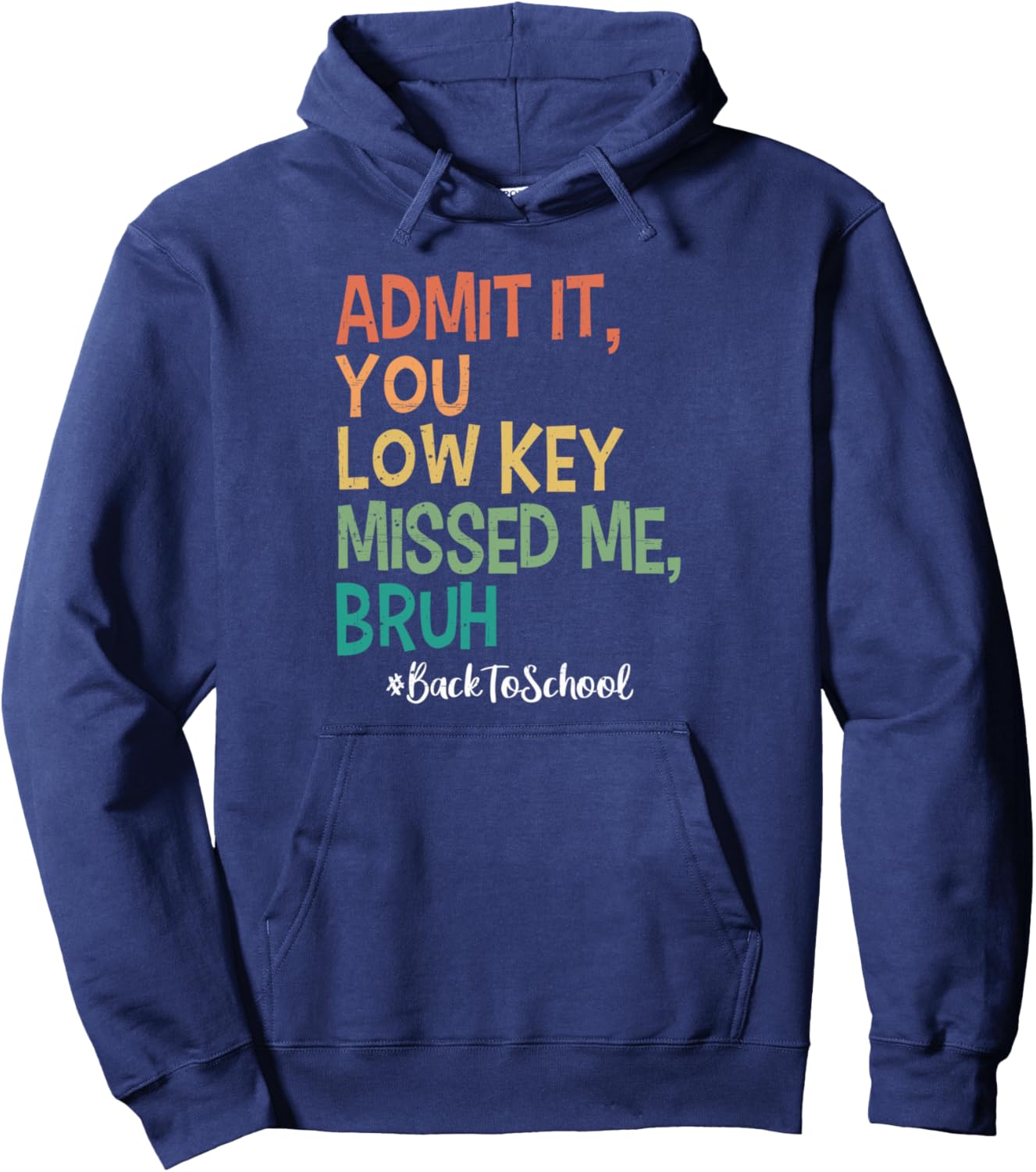 Admit it You Low Key Missed Me Bruh We Back To School 2025 Pullover Hoodie