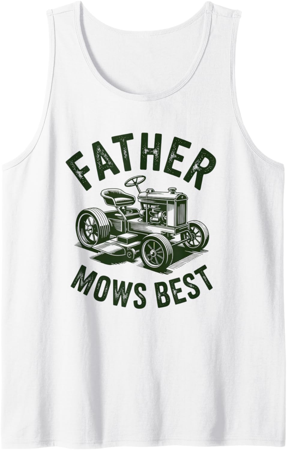 Fathers Day Riding Lawn Mower for Dad Mows Best Tank Top