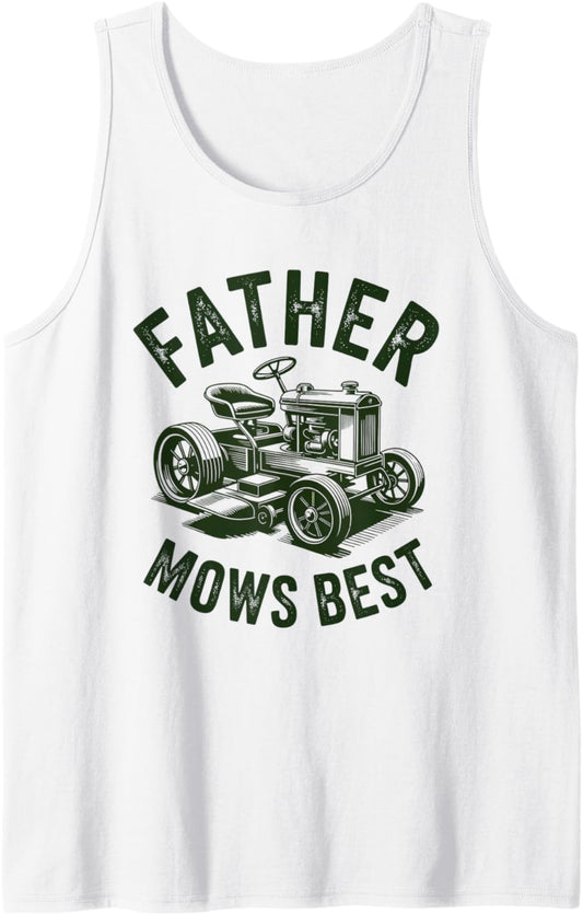 Fathers Day Riding Lawn Mower for Dad Mows Best Tank Top
