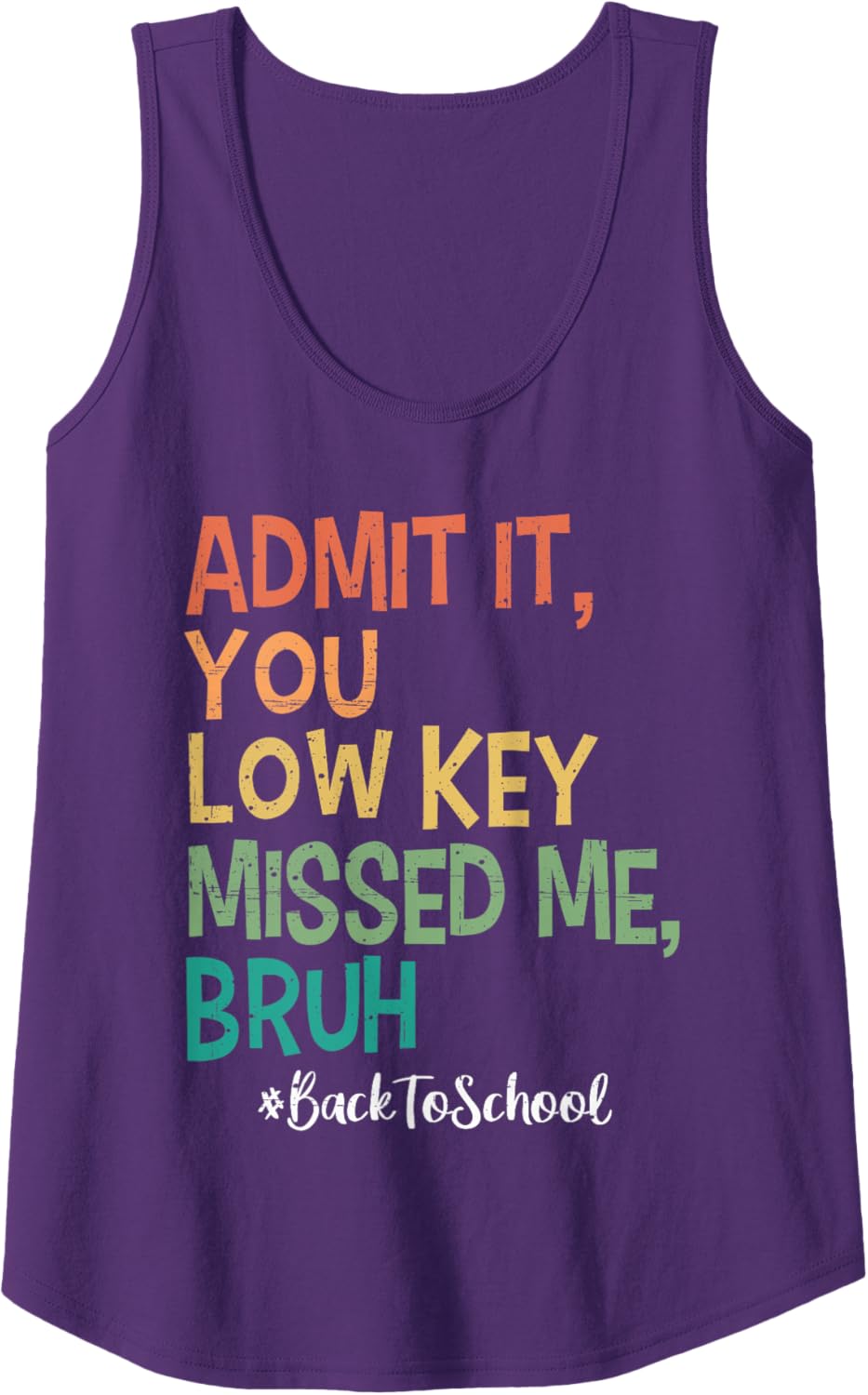 Admit it You Low Key Missed Me Bruh We Back To School 2025 Tank Top