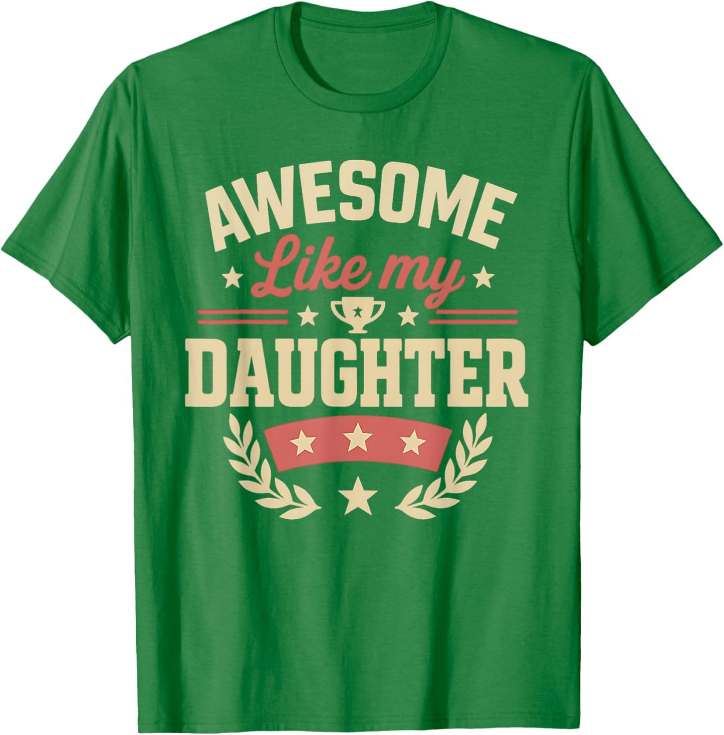 Fathers Day Shirt Men Awesome Like My Daughter Funny Dad