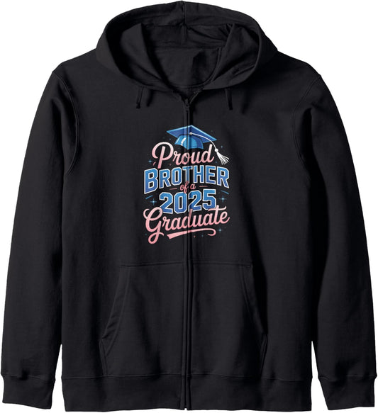 2025 Graduation Proud Brother Supportive Family Art Zip Hoodie