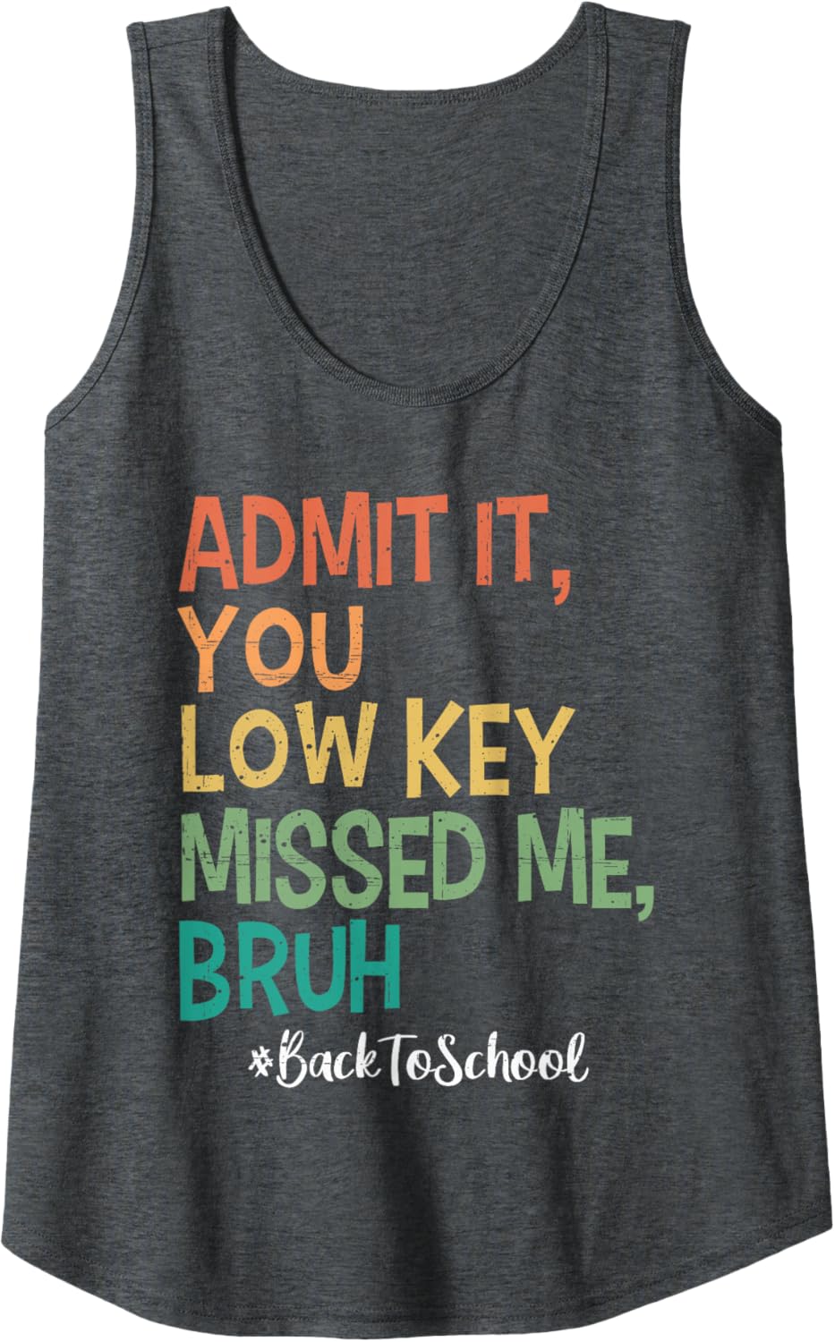 Admit it You Low Key Missed Me Bruh We Back To School 2025 Tank Top