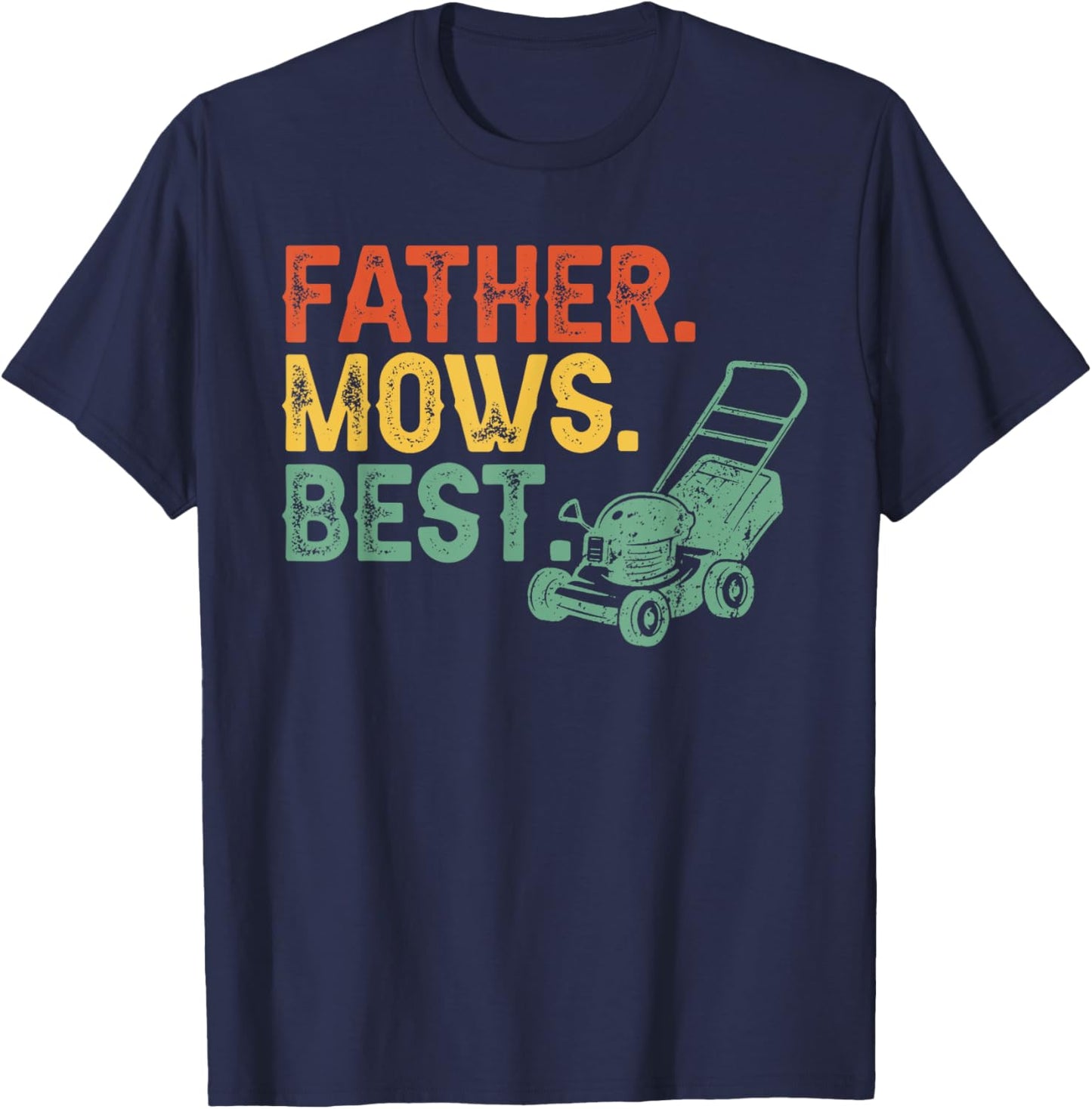 Father Mows Best Vintage Lawnmower Funny Father's Day