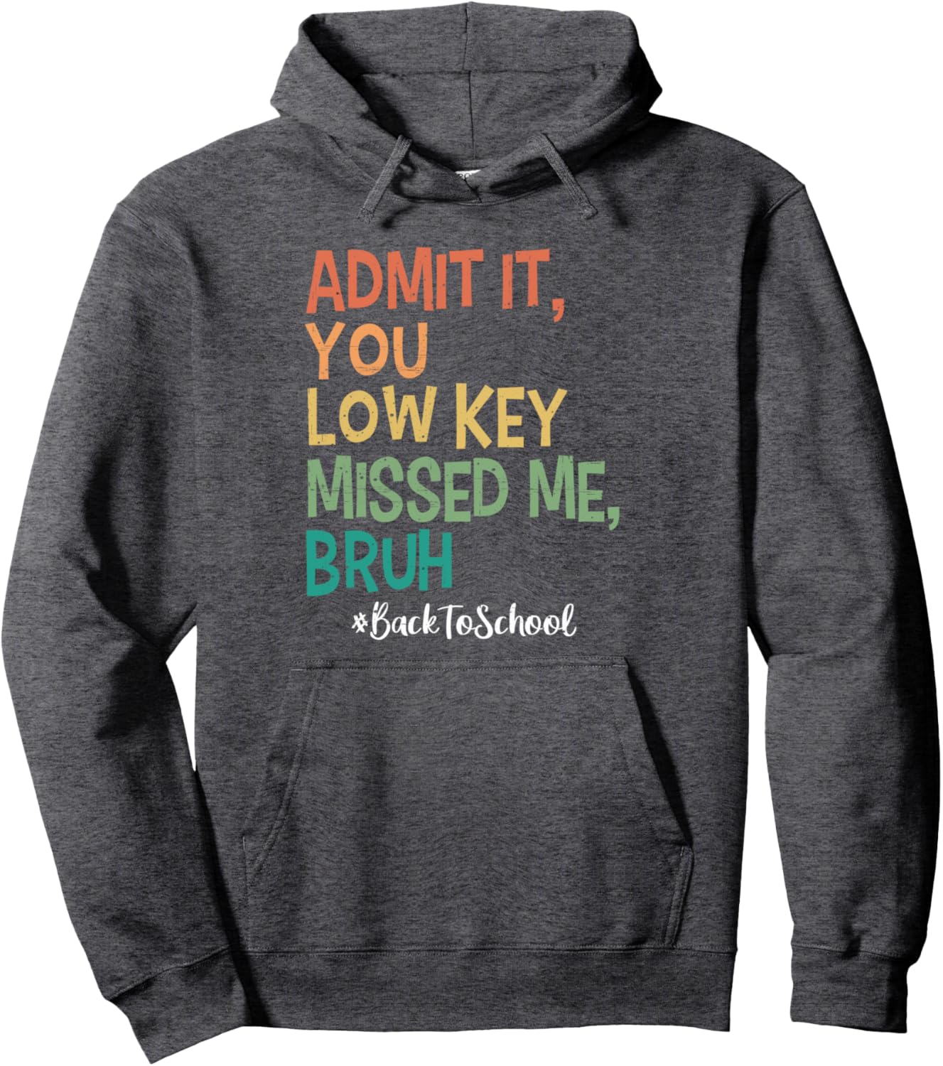 Admit it You Low Key Missed Me Bruh We Back To School 2025 Pullover Hoodie
