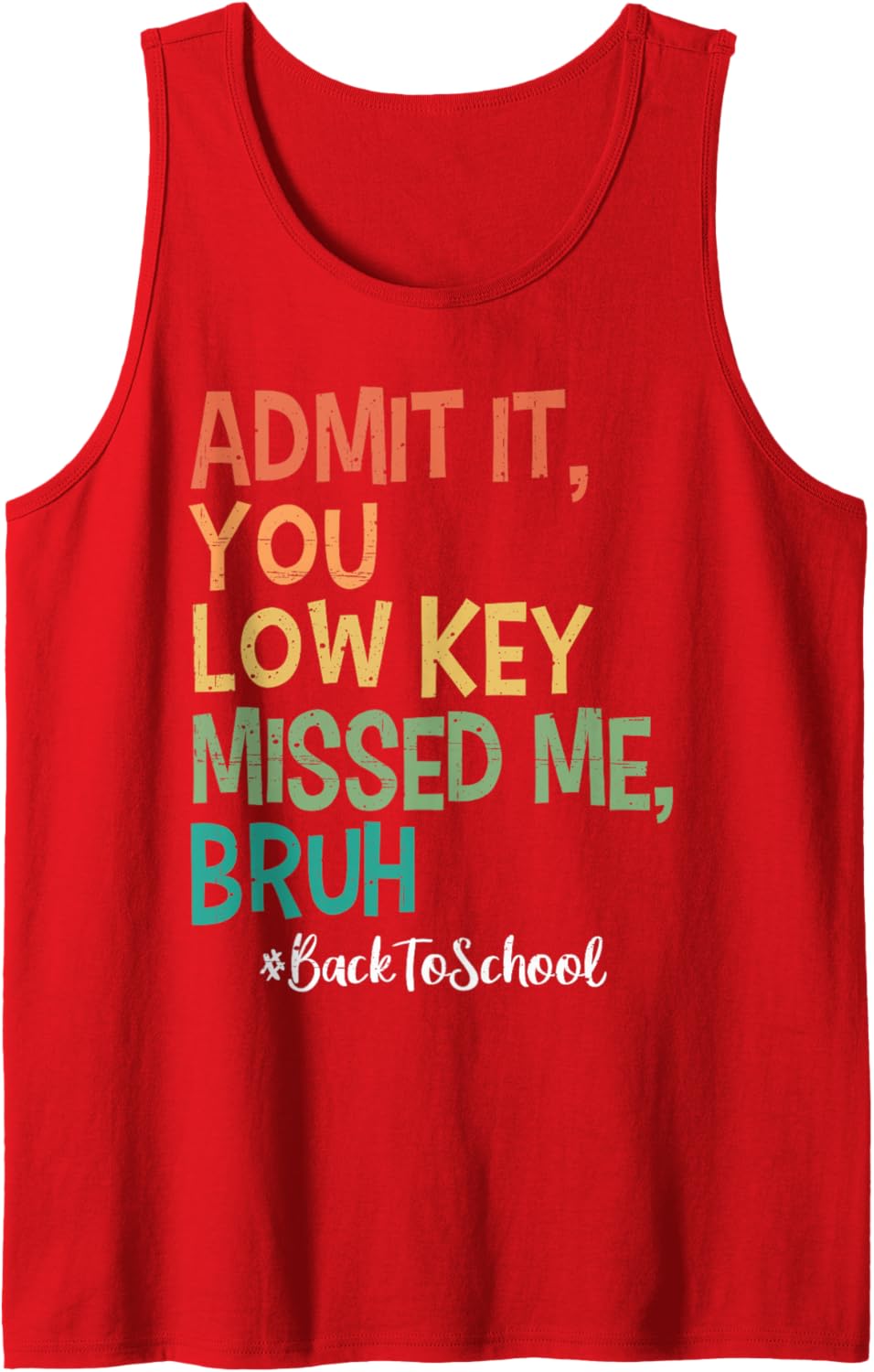 Admit it You Low Key Missed Me Bruh We Back To School 2025 Tank Top