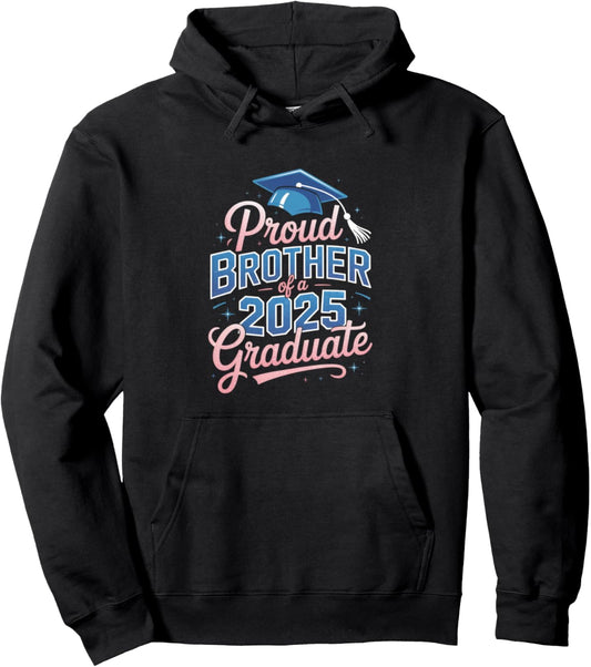 2025 Graduation Proud Brother Supportive Family Art Pullover Hoodie