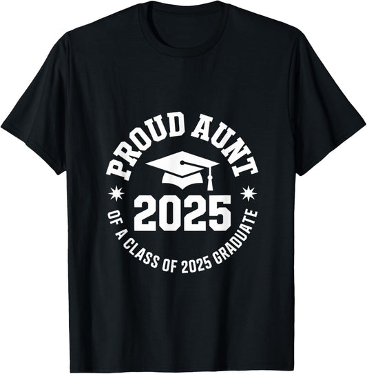 2025 Graduation Proud Aunt Family Celebration Design