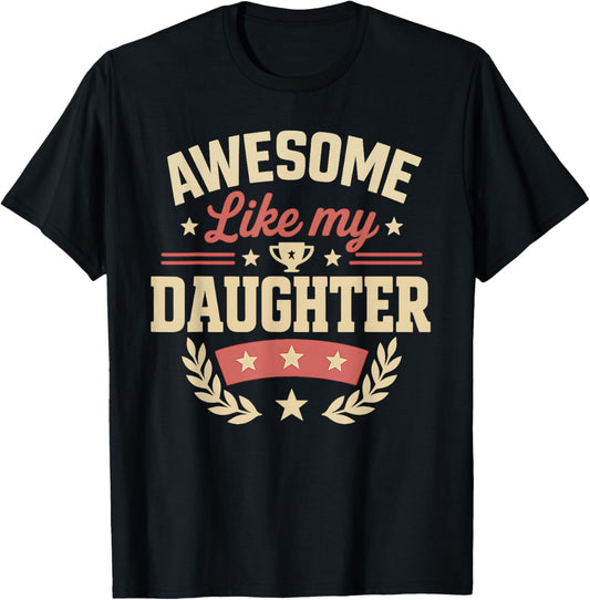 Fathers Day Shirt Men Awesome Like My Daughter Funny Dad