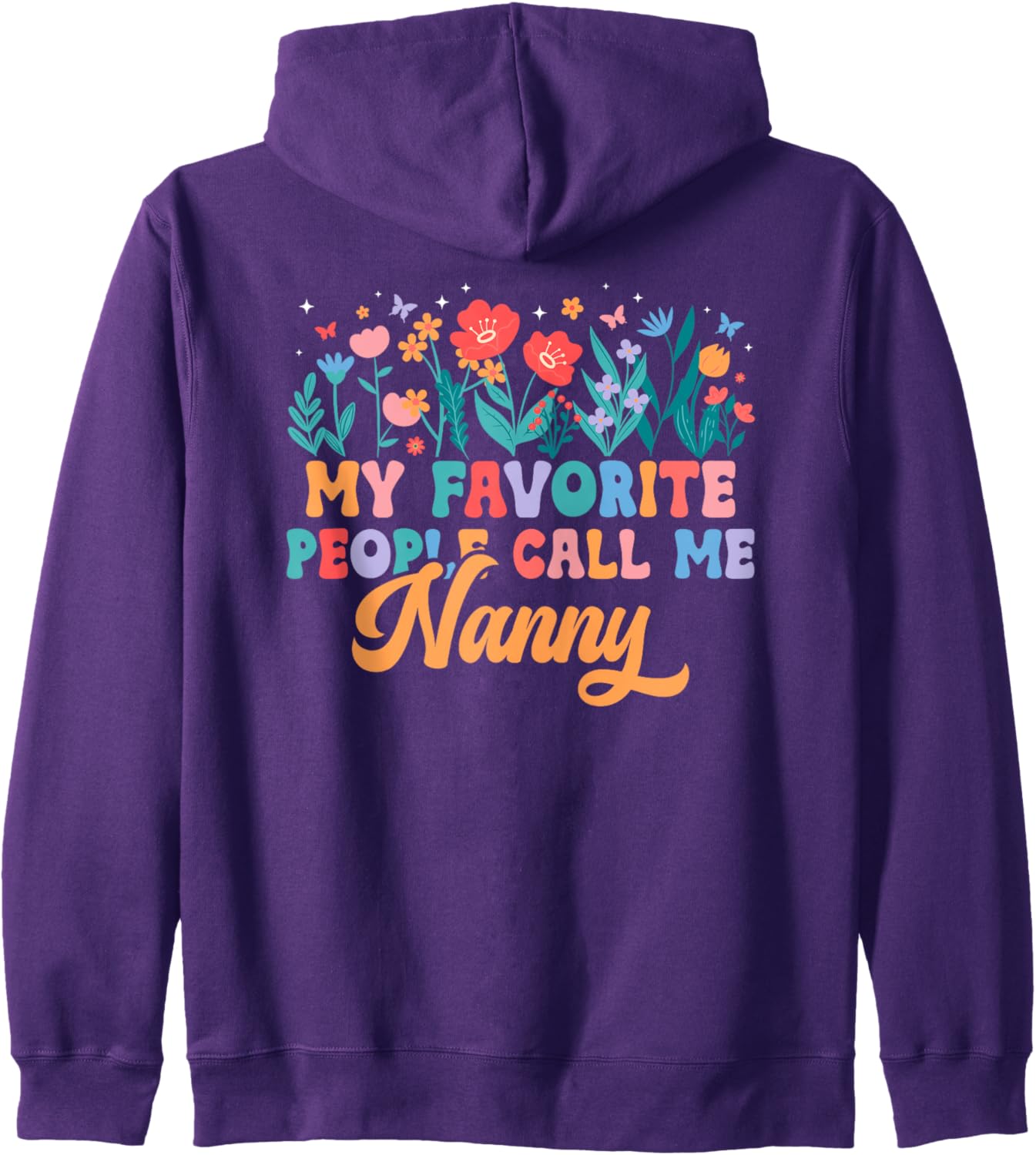 Favorite People Call Me Nanny Grandma Nanny Grandmother Zip Hoodie