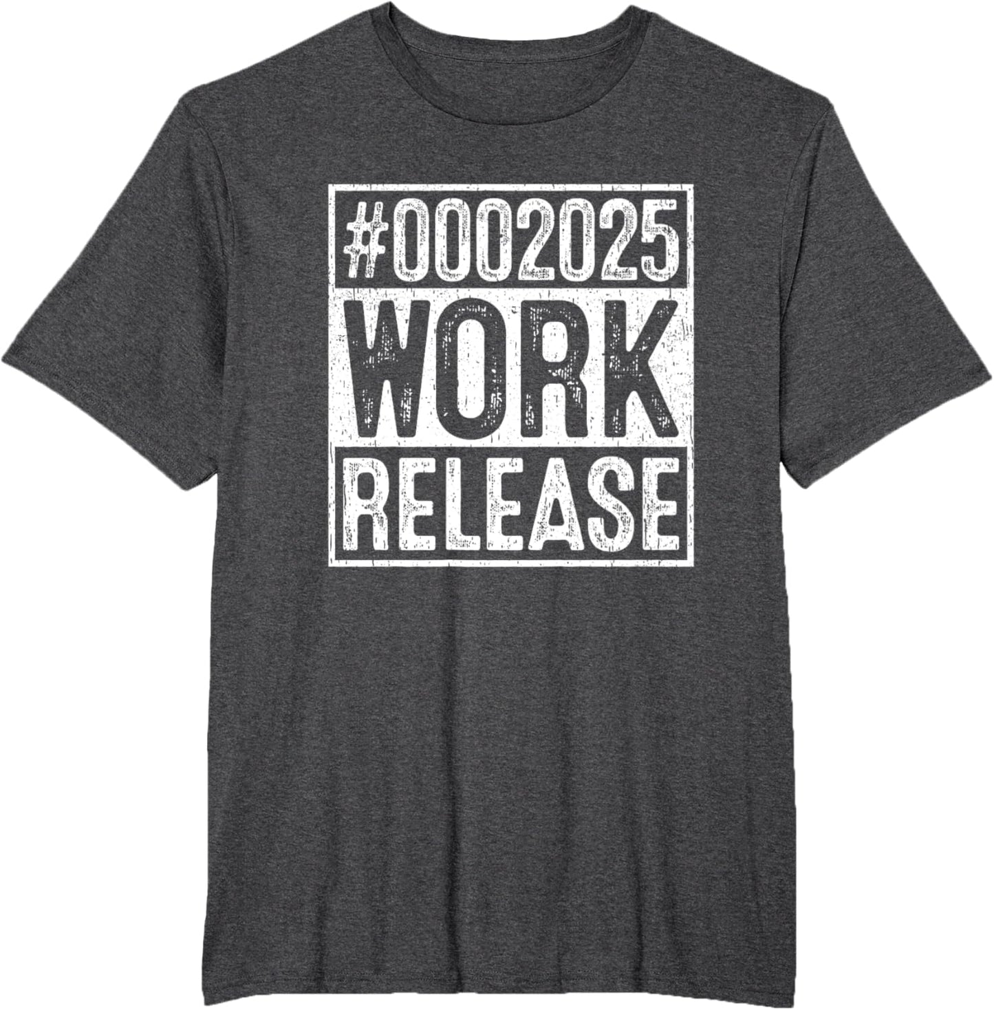 #0002025 Work Release Countdown Humor