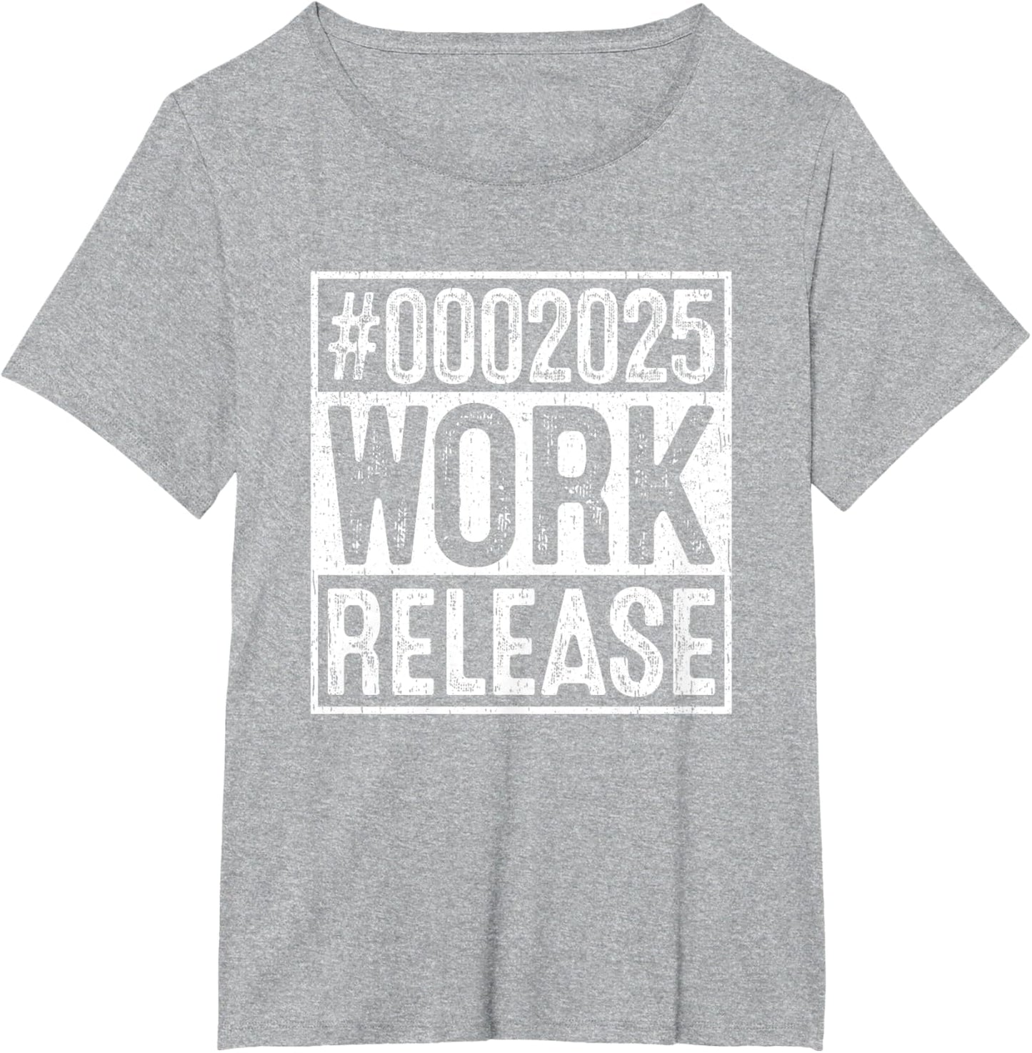 #0002025 Work Release Countdown Humor